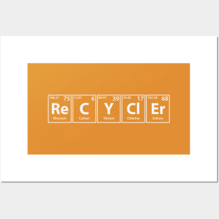 Recycler (Re-C-Y-Cl-Er) Periodic Elements Spelling Posters and Art